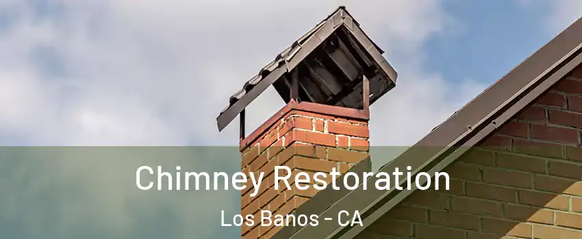  Chimney Restoration Los Banos - CA