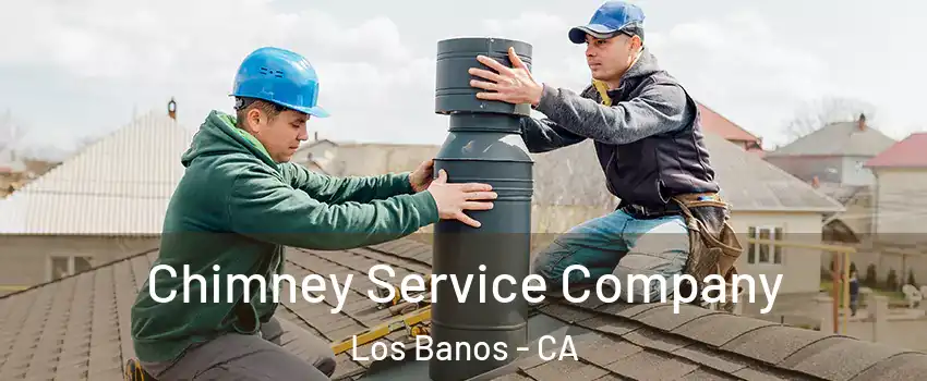  Chimney Service Company Los Banos - CA