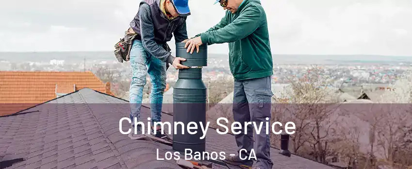  Chimney Service Los Banos - CA