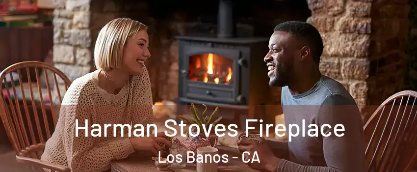  Harman Stoves Fireplace Los Banos - CA